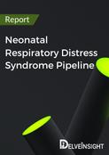 Neonatal respiratory distress syndrome Pipeline Report