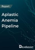 Aplastic Anemia Pipeline Report