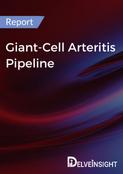 Giant-Cell Arteritis Pipeline Report