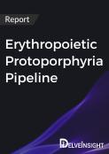 Erythropoietic Protoporphyria Pipeline Report