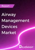 Airway Management Devices Market Report