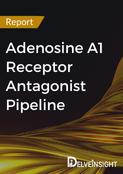 Adenosine A1 Receptor Antagonist Pipeline Report