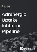 Adrenergic Uptake Inhibitor Pipeline Report