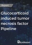 Glucocorticoid induced tumor necrosis factor Pipeline Report