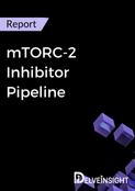 mTORC-2 Inhibitor Pipeline Report