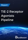 TIE-2 Receptor Agonists Pipeline Report