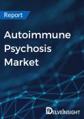 Autoimmune Psychosis Market Report