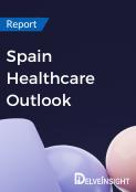 Spain Healthcare Outlook Report