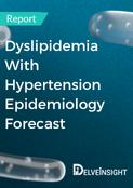 dyslipidemia-with-hypertension-epidemiology-forecast-report