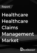 Healthcare Healthcare Claims Management Market Report
