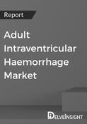 Adult Intraventricular Haemorrhage Market Report