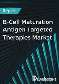 B-Cell Maturation Antigen Targeted Therapies Market