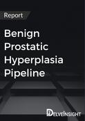 Benign Prostatic Hyperplasia Pipeline Report