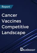 Cancer Vaccines Competitive Landscape Report