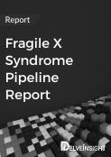Fragile X Syndrome Pipeline Report