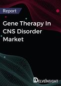 Gene and Cell Therapies Targeting CNS Disorders Market Report