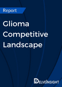 Glioma Competitive Landscape Report