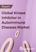 Global Kinase Inhibitor in Autoimmune Diseases Market Report