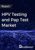 HPV Testing and Pap Test Market Report