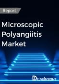 Microscopic Polyangiitis Market Report