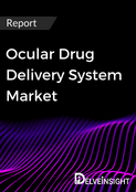 Ocular Drug Delivery System Market Report