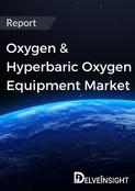 Oxygen & Hyperbaric Oxygen Equipment Market Report
