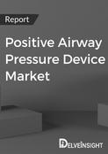 Positive Airway Pressure Device Market Report