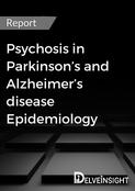 Psychosis in Parkinson’s and Alzheimer’s disease Epidemiology Report