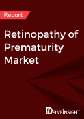 Retinopathy of Prematurity Market Report