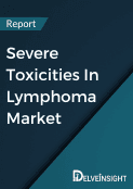 Severe Toxicities in Lymphoma Market Report