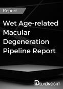 Wet Age-Related Macular Degeneration (Wet AMD) Pipeline Report