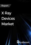 X Ray Devices Market Report