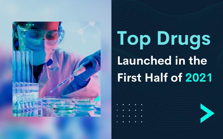 Fda-Approved-Top-Drugs-Launched-in-2021