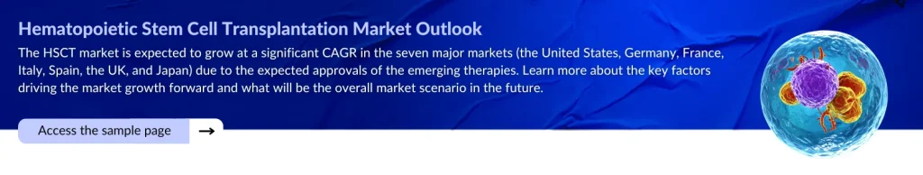 Hematopoietic Stem Cell Transplantation Market Outlook