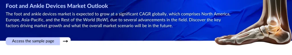 Foot and Ankle Devices Market Outlook