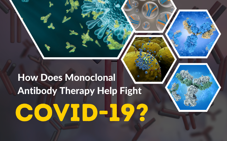 What are Monoclonal Antibodies and How Can They Treat COVID-19?